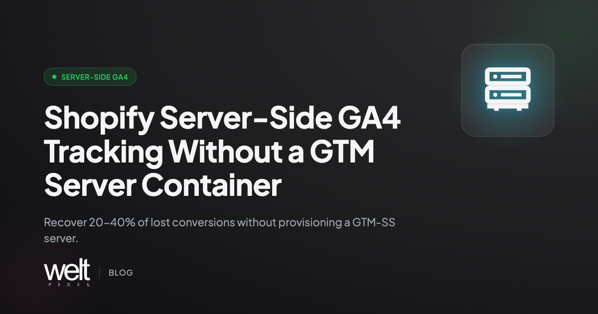 Shopify Server-Side GA4 Tracking Without GTM (2026)