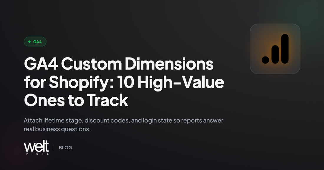GA4 Custom Dimensions for Shopify: 10 High-Value Ones to Track