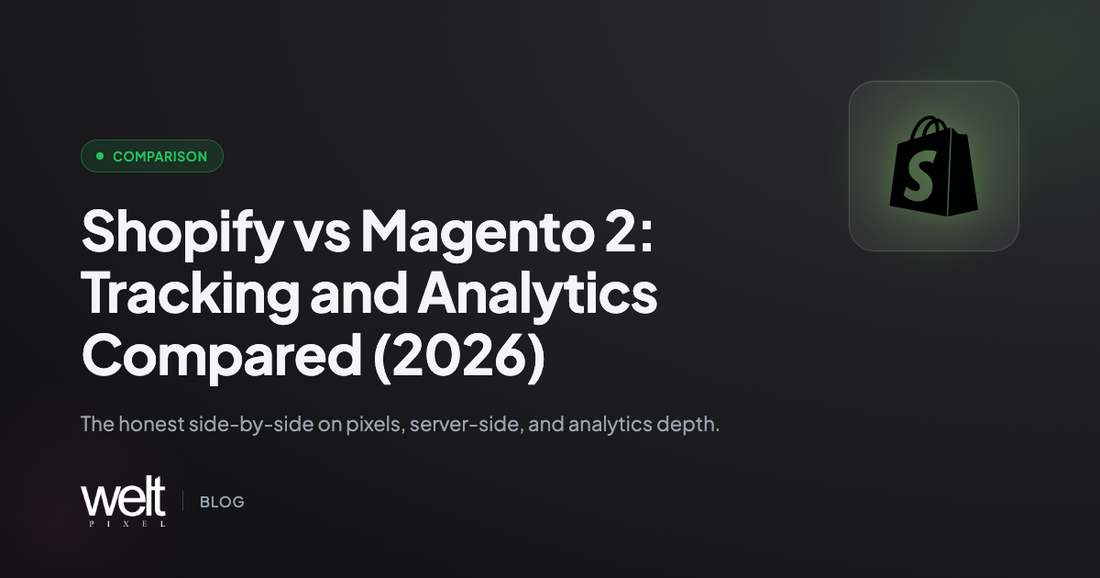 Shopify vs Magento 2: Tracking and Analytics Capabilities Compared (2026)