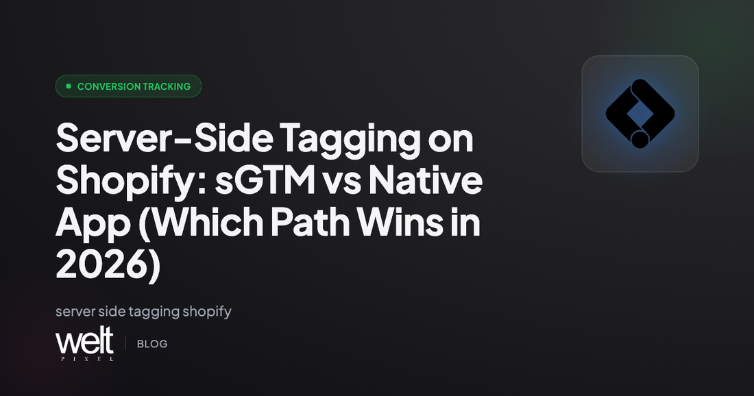 Server-Side Tagging on Shopify: sGTM vs Native App (Which Path Wins in 2026)