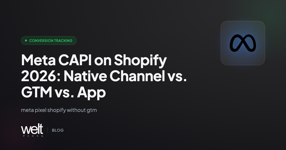 Meta CAPI on Shopify 2026: Native Channel vs. GTM vs. App
