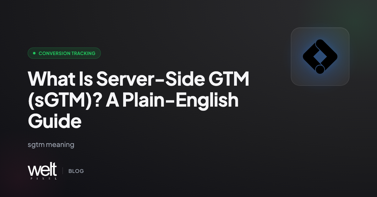 What Is Server-Side Google Tag Manager (sGTM)? Plain-English Guide for Shopify Merchants