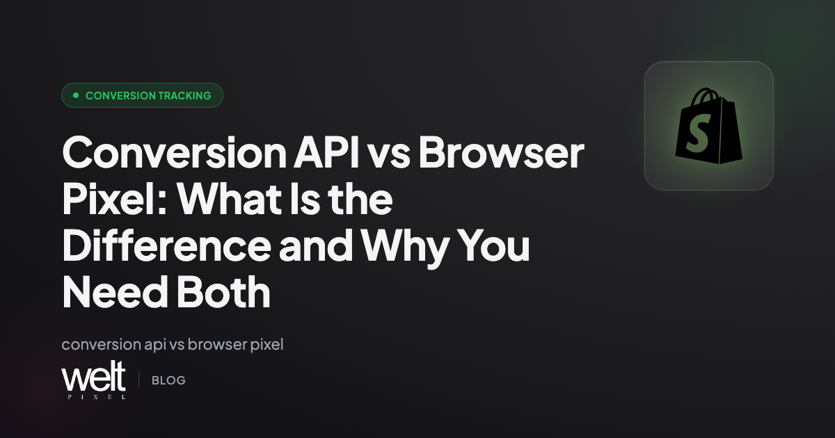 Conversion API vs Browser Pixel: What Is the Difference and Why You Need Both