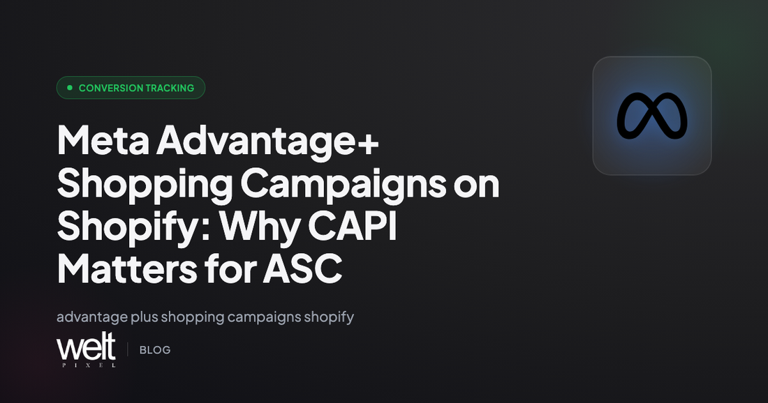 Meta Advantage+ Shopping Campaigns on Shopify: Why CAPI Matters for ASC