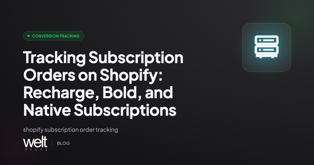 Tracking Subscription Orders on Shopify: Recharge, Bold, and Native Subscriptions