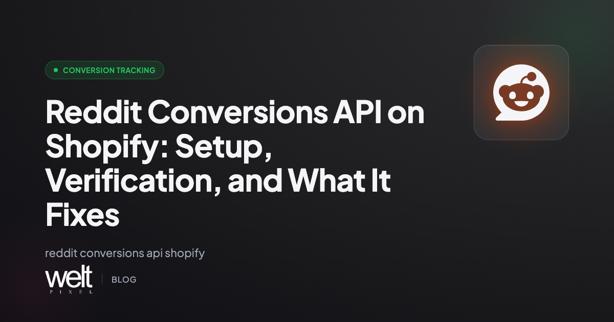 Reddit Conversions API on Shopify: Setup, Verification, and What It Fixes
