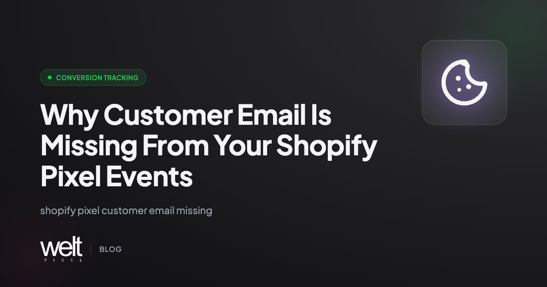 Why Customer Email Is Missing From Your Shopify Pixel Events