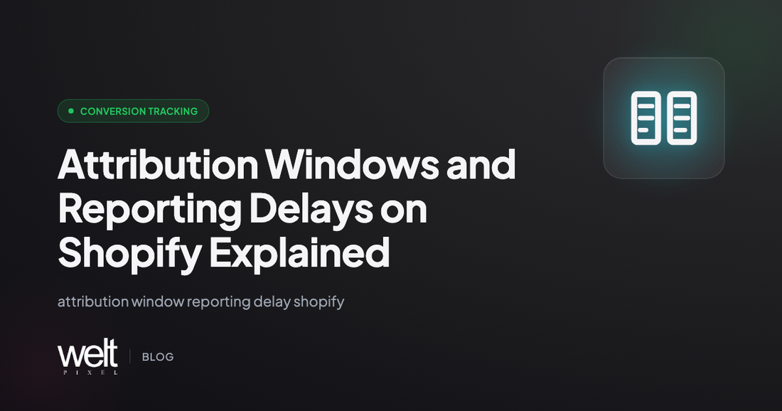 Attribution Windows and Reporting Delays on Shopify Explained