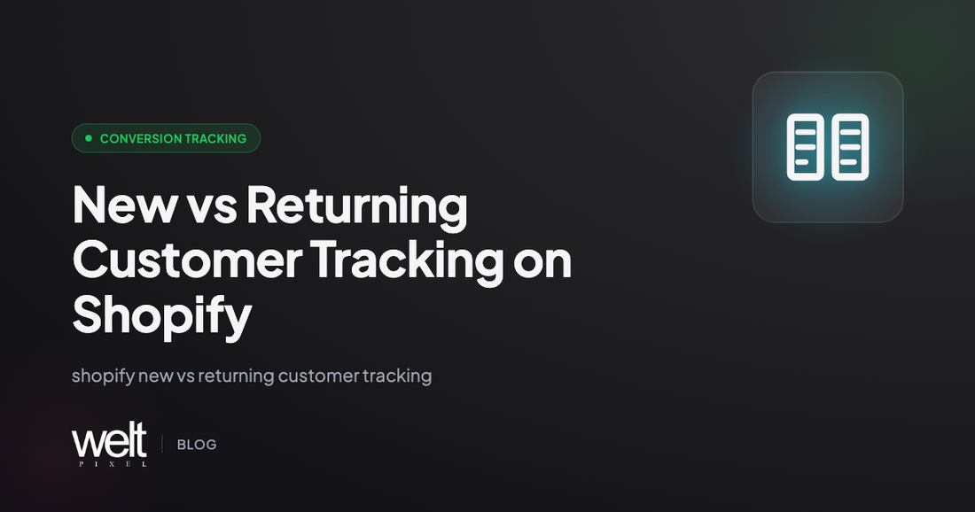 New vs Returning Customer Tracking on Shopify