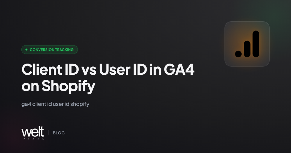 Client ID vs User ID in GA4 on Shopify