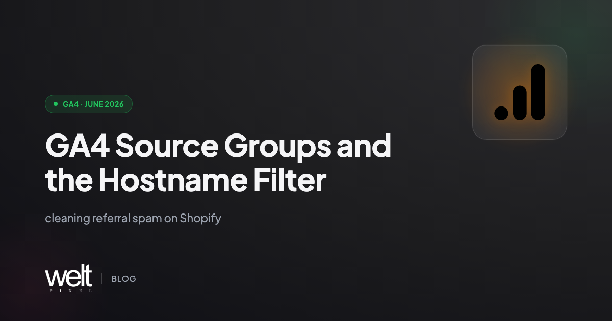 GA4 Source Groups and the Hostname Filter: Cleaning Referral Spam on Shopify