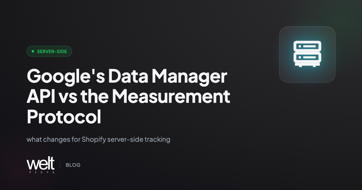 Google's Data Manager API vs the Measurement Protocol: What Changes for Shopify Server-Side Tracking
