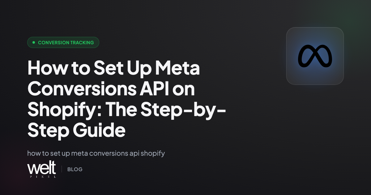 How to Set Up Meta Conversions API on Shopify: The Step-by-Step Guide