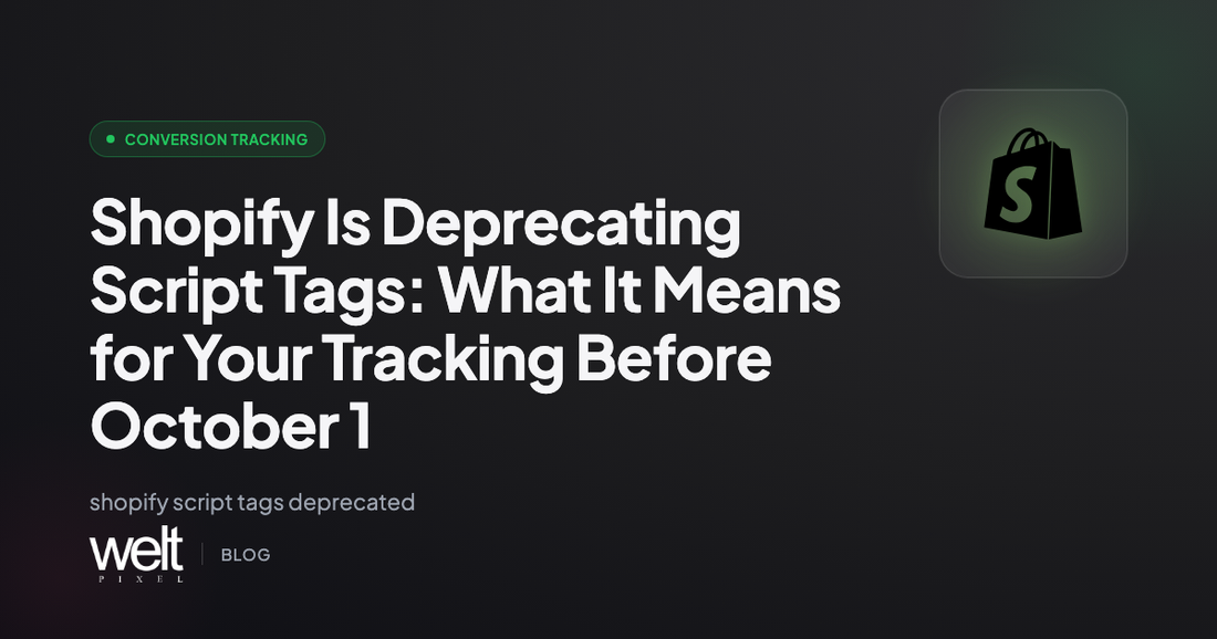Shopify Is Deprecating Script Tags: What It Means for Your Tracking Before October 1