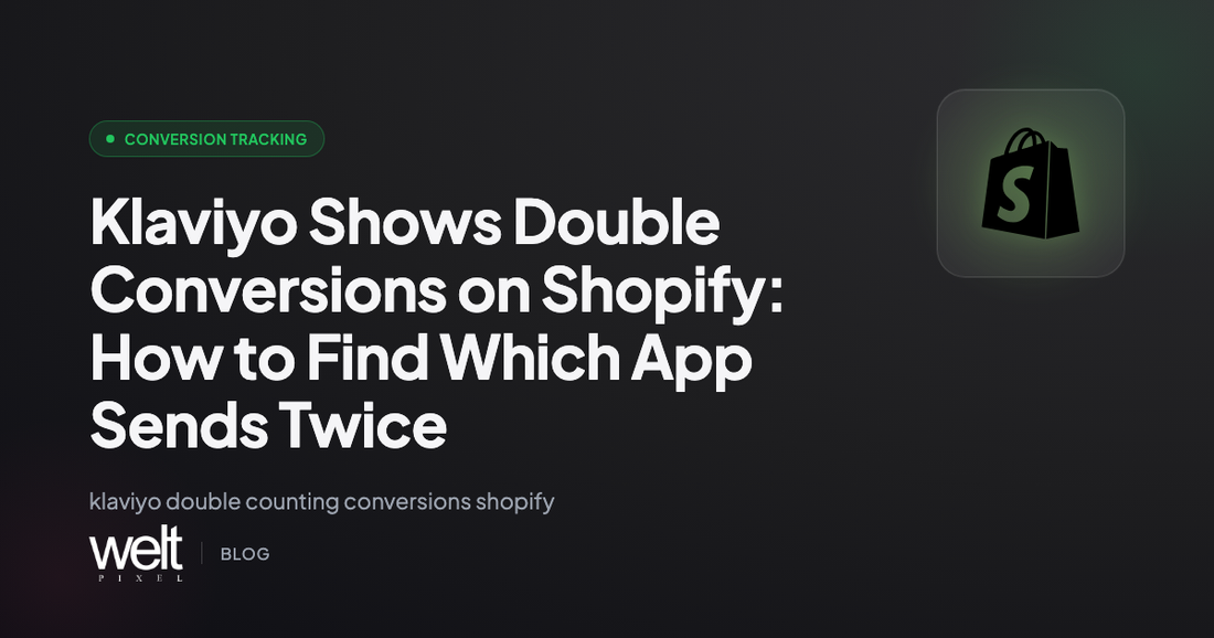 Klaviyo Shows Double Conversions on Shopify: How to Find Which App Sends Twice