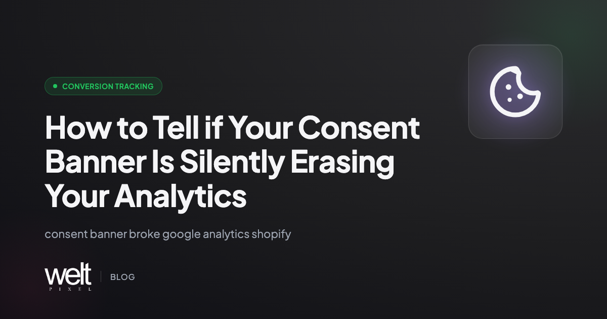 How to Tell if Your Consent Banner Is Silently Erasing Your Analytics