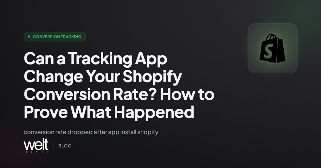 Can a Tracking App Change Your Shopify Conversion Rate? How to Prove What Happened