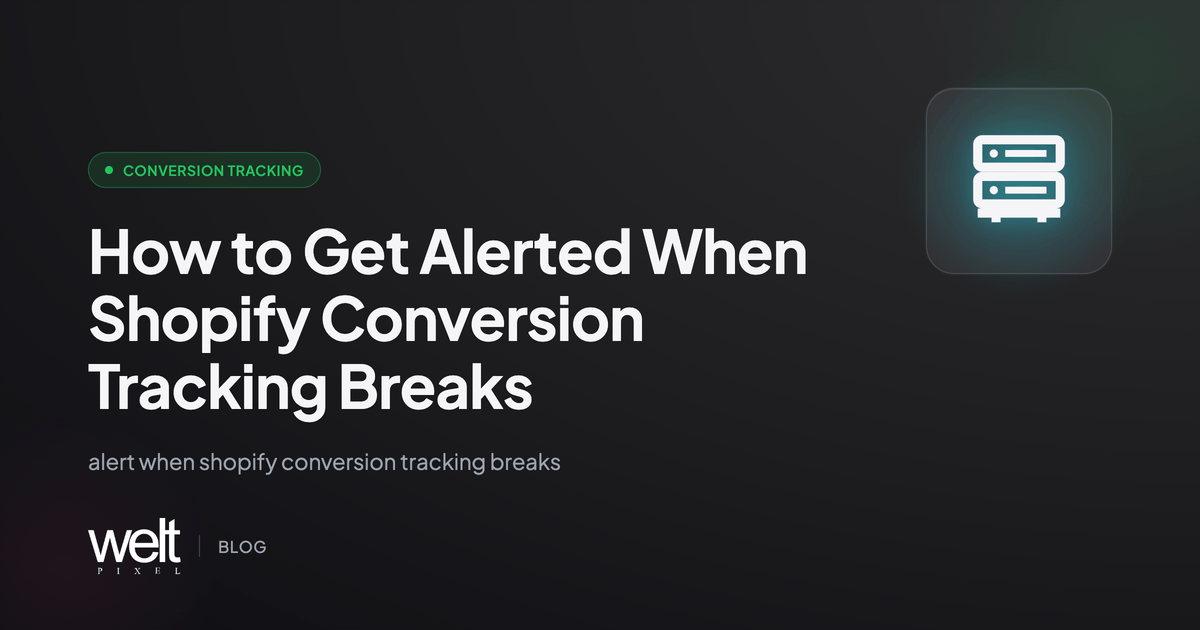 How to Get Alerted When Shopify Conversion Tracking Breaks
