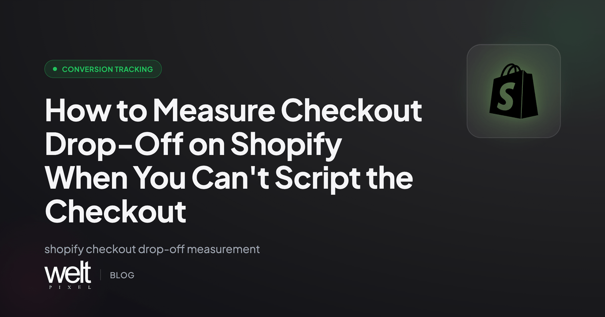 How to Measure Checkout Drop-Off on Shopify When You Can't Script the Checkout