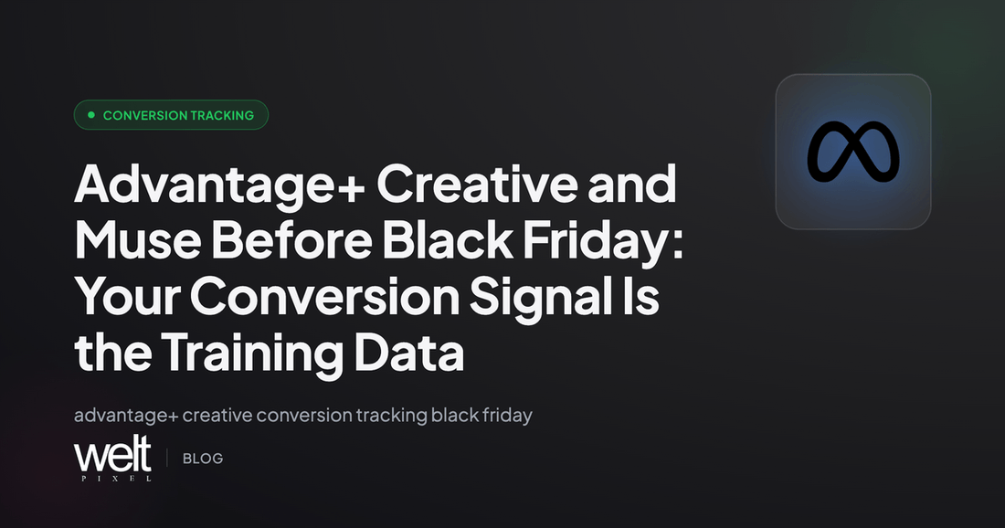 Advantage+ Creative and Muse Before Black Friday: Your Conversion Signal Is the Training Data