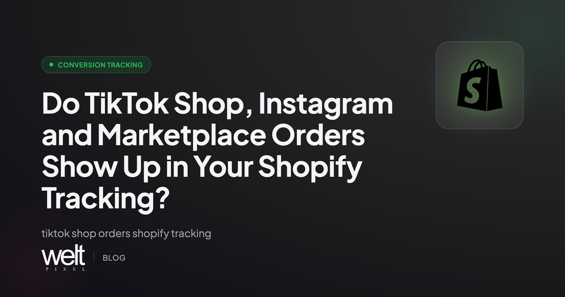 Do TikTok Shop, Instagram and Marketplace Orders Show Up in Your Shopify Tracking?