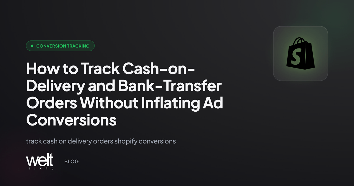 How to Track Cash-on-Delivery and Bank-Transfer Orders Without Inflating Ad Conversions