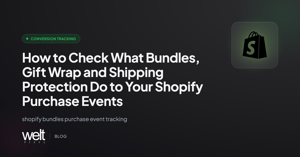 How to Check What Bundles, Gift Wrap and Shipping Protection Do to Your Shopify Purchase Events