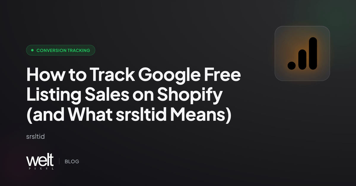 How to Track Google Free Listing Sales on Shopify (and What srsltid Means)