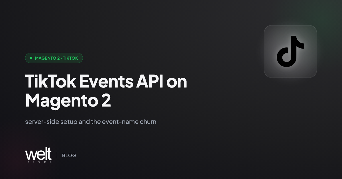 TikTok Events API on Magento 2: server-side setup and the event-name churn