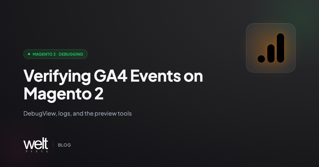Verifying GA4 events on Magento 2: DebugView, logs, and the preview tools