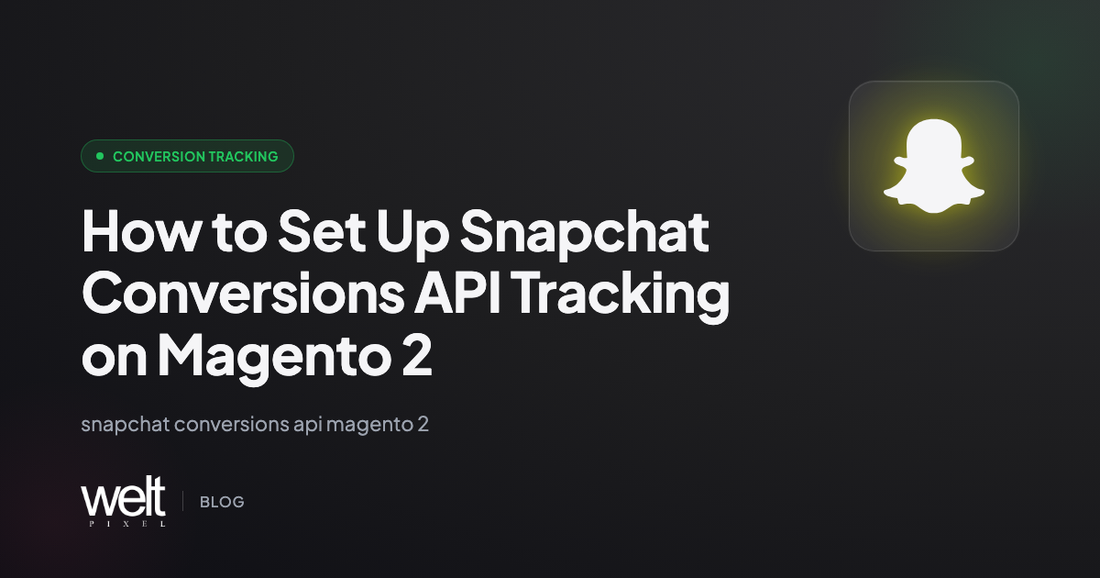 How to Set Up Snapchat Conversions API Tracking on Magento 2