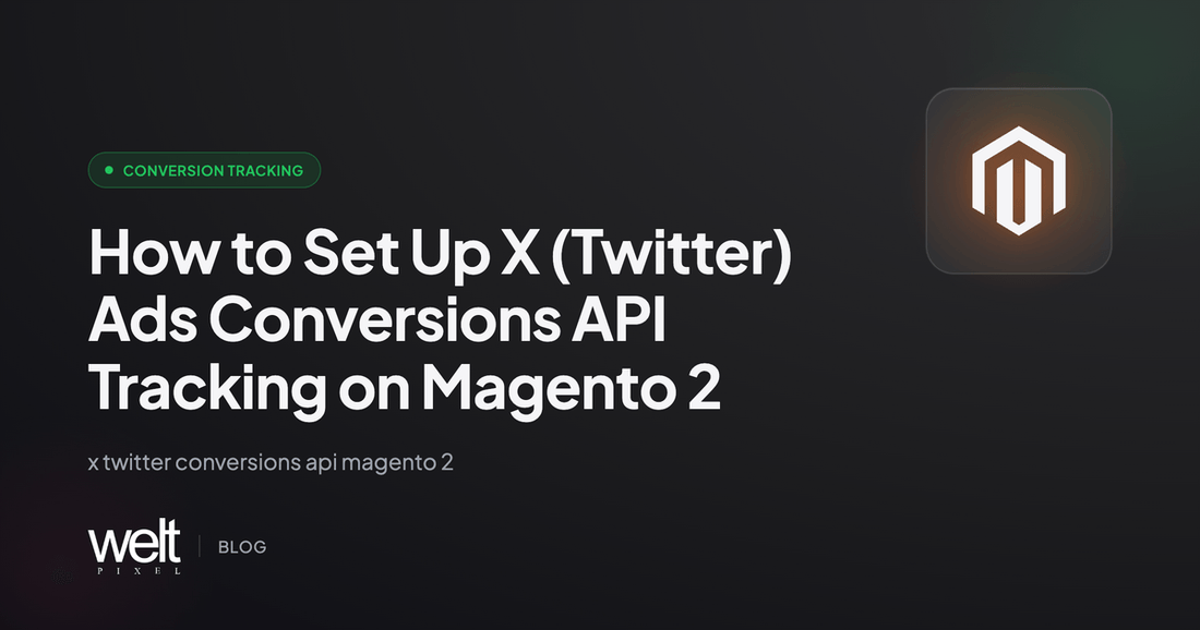How to Set Up X (Twitter) Ads Conversions API Tracking on Magento 2