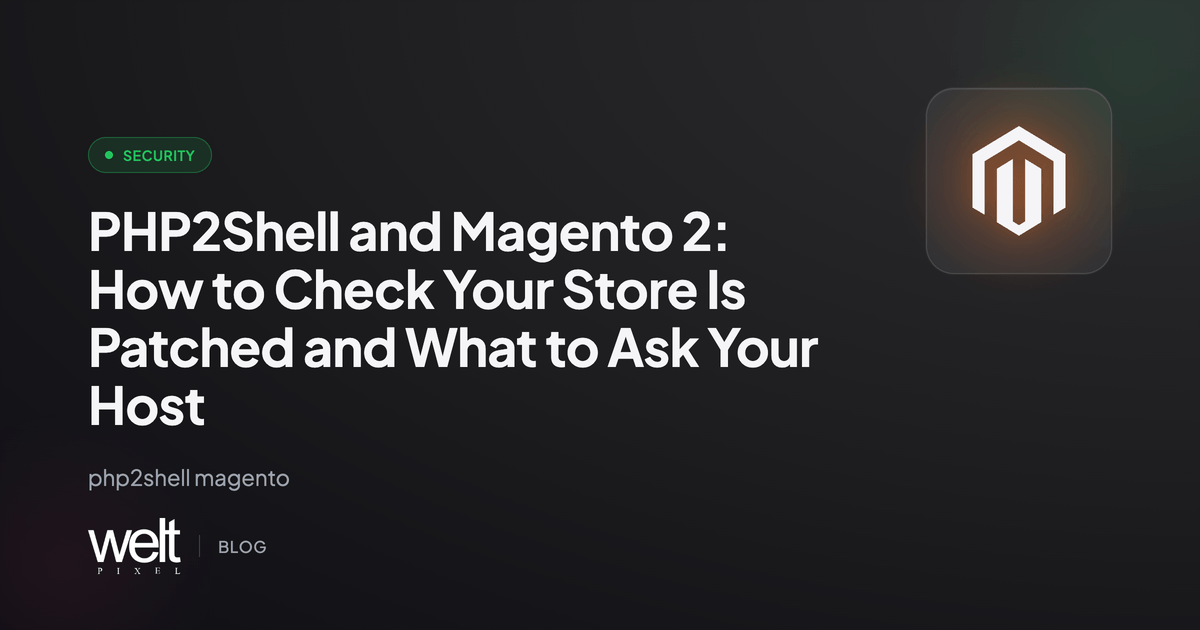 PHP2Shell and Magento 2: How to Check Your Store Is Patched and What to Ask Your Host