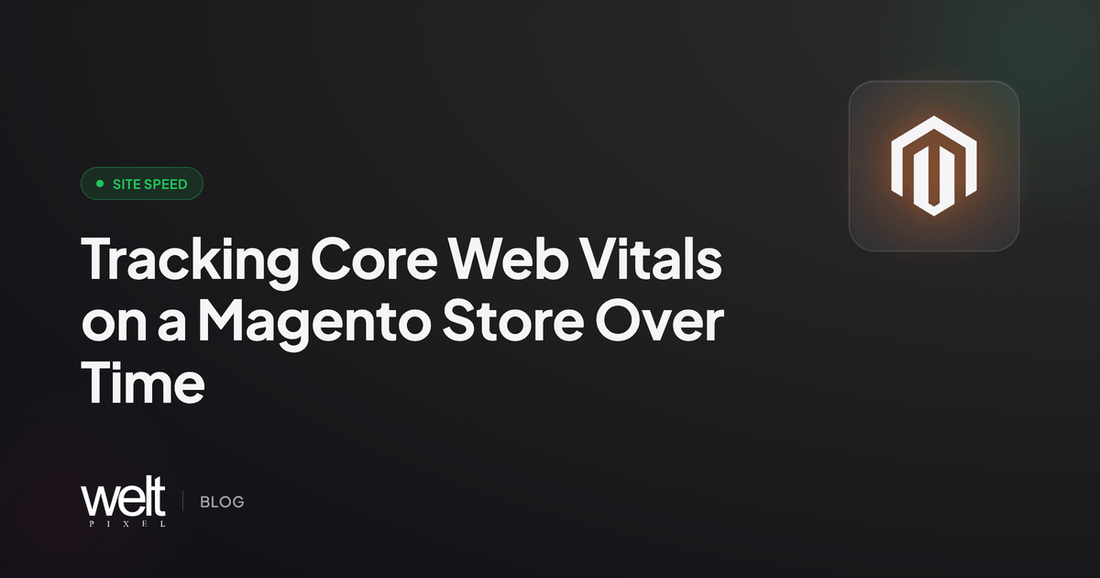 Tracking Core Web Vitals on a Magento Store Over Time