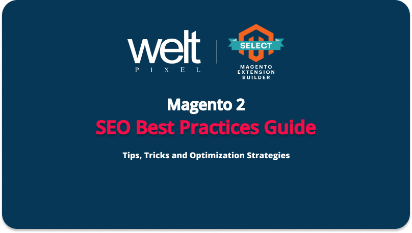  Magento 2 SEO Best Practice Guide: Features, Tips, and Optimization Strategies